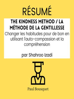 cover image of RÉSUMÉ--The Kindness Method / La Méthode de la Gentillesse